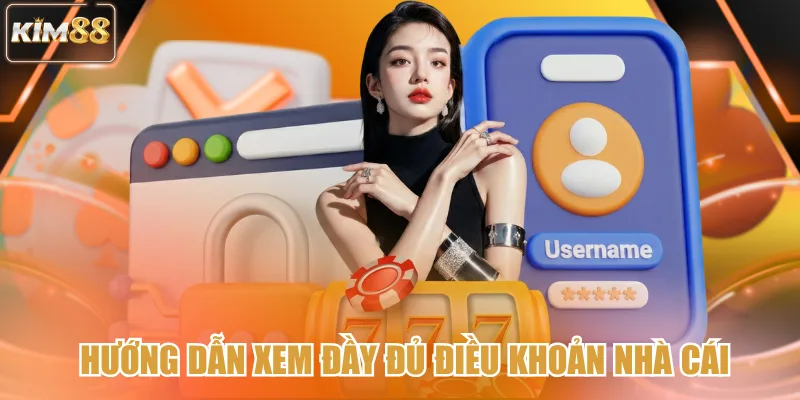Hướng dẫn xem đầy đủ điều khoản nhà cái